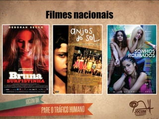 Filmes nacionais
 