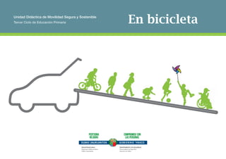 ÍNDICE
Unidad Didáctica de Movilidad Segura y Sostenible
Tercer Ciclo de Educación Primaria En bicicleta
Unidad Didáctica de Movilidad Segura y Sostenible
Tercer Ciclo de Educación Primaria En bicicleta
 