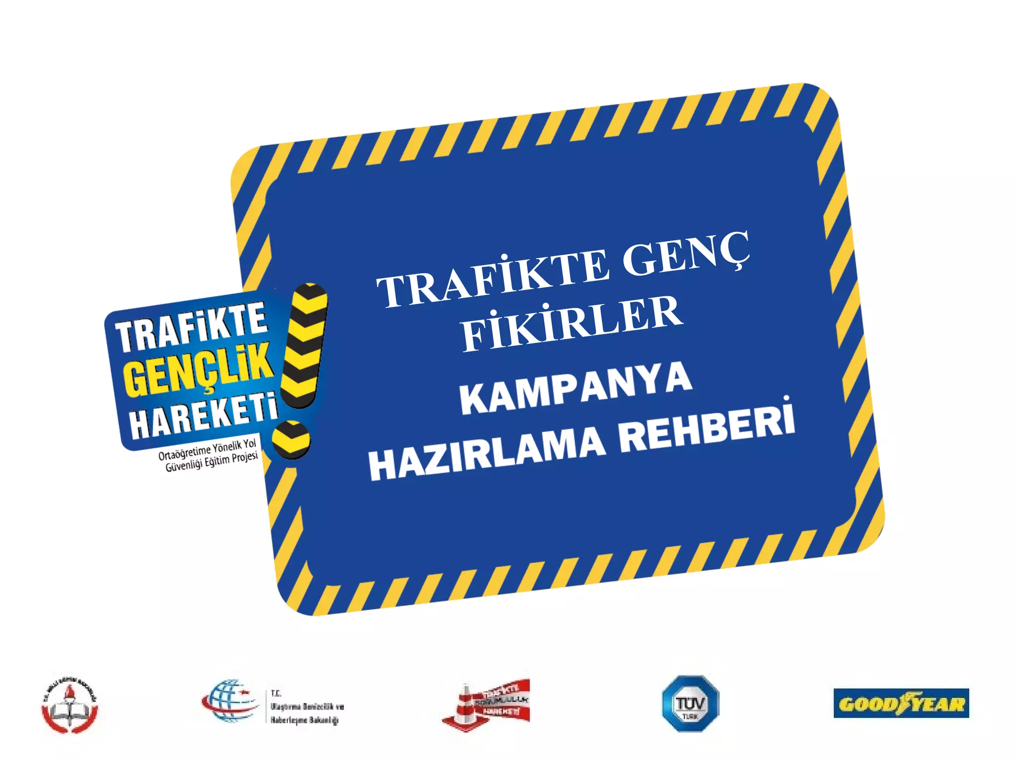 Trafikte Genç Fikirler Kampanya Hazırlama Rehberi | PPT