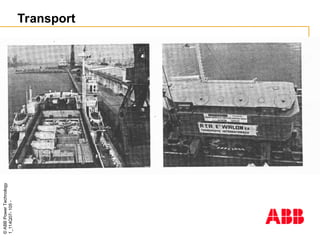 ©
ABB
Power
Technology
1_114Q07-
105
-
Transport
 