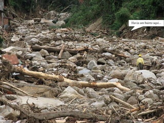 Havia um bairro aqui... 