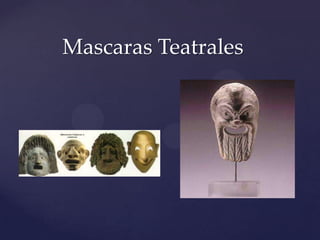 Mascaras Teatrales
 