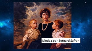 Medea por Bernard Safran
 