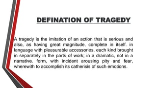 Tragedy ppt for students for their education | PPTX