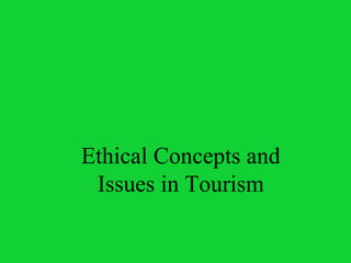 Ethical Concepts and Issues in Tourism 