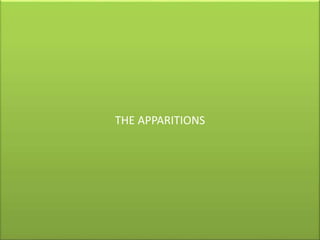 THE APPARITIONS
 