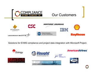 Our Customers




Solutions for EVMS compliance and project data integration with Microsoft Project.
 