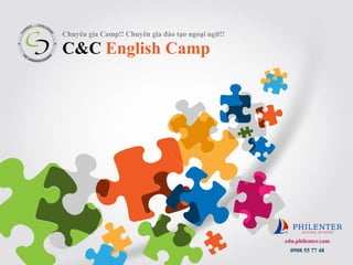 C&C English Camp
Chuyên gia Camp!! Chuyên gia đào tạo ngoại ngữ!!
edu.philenter.com
0908 55 77 48
 