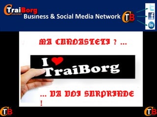 Social Network definitiv
Business & Social Media Network

MA CUNOASTETI ? ...

... VA VOI SURPRINDE
!

 