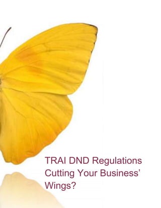 TRAI DND Regulations Cutting Your Business’ Wings?-1025155-233916<br />DEMYSTIFYING tHE TRAI rEGULATION<br />The new TRAI regulation states the usage guidelines of a telecom resource by a telemarketer based on the directives defined by TRAI. The instructions issued by TRAI are different for registered customers and non-registered customers in NCPR. TRAI regulation further segregates Transactional and Promotional communication pertaining to the end customer.<br />The end customer has following 3 choices –<br />a. Fully blocked – Can receive transactional communication as defined by TRAI.<br />b. Partially blocked - Can opt-in to receive content from one or more categories out of 7, defined by TRAI.<br />c. Not registered in NCPR – Can receive both transactional and promotional communication, where transactional communication is permitted 24*7 and promotional communication is limited from 9 AM - 9 PM.<br />categories as mentioned by trai for NCPR<br />         <br />Transactional Messages<br />           <br />Promotional Messages are stated as being any message that contains promotional material or an advertisement of a product or service.<br />What is the NCPR<br />NCPR is referred to as National Customer Preference Register wherein the registered customers may choose from the 7 categories mentioned by dialing 1909.<br />                  <br />How is your company affected?<br />If your company generates leads and then contacts them by phone and SMS, after September 27, 2011, your company will need to find another means of lead generation. The TRAI regulation makes it difficult for companies to reach out to their prospects. Does this mean that your company needs to register as a telemarketer? Unless your company plans on using an intermediary service, the answer is a resounding ‘Yes!’ This means that the TRAI regulations apply to you. Non-compliance can earn your company a penalty that ranges from a monetary penalty all the way till getting blacklisted. <br />As per the new TRAI guidelines, companies now can’t call up prospects even if the contact was initiated by the prospect. All forms of contact – solicited and unsolicited – are off the table. Companies that use Lead Generation forms will no longer be able to call the phone numbers generated from these forms. In addition to that, companies can no longer send automated SMSes to their customers anymore.<br />can your company send messages to your own customers?<br />Your company can’t send Transactional Messages using DND=OFF to any customers who have registered their number on DND. Even if your customers have given your company official opt-in permission to receive messages, your company still can’t send messages to those customers who are on the DND. Therefore, unsolicited AND solicited means of communication is off the table for these customers / prospects.<br />Can written permission from dnd customers that they want to receive messages be used as Confirmation for sending messages?<br />Written permission or otherwise from the customers to receive messages from the company can’t be used as a means to send messages or make calls. These permission letters are not accepted by the TRAI as the intermediary has no means to know of such permission. Your company faces a very heavy penalty if any of your customers, currently on DND, file a complaint with TRAI for a contact made under the current provisions of NCPR.<br />How is your company affected after September 27, 2011?<br />If your company generates leads and then contacts them by phone and SMS, after September 27, 2011, your company will need to find another means of lead generation. The TRAI regulation makes it difficult for companies to reach out to their prospects. Does this mean that your company needs to register as a telemarketer? Unless your company plans on using an intermediary service, the answer is definitely a ‘Yes!’ This means that the TRAI regulations apply to you. Non-Compliance can earn your company a penalty that ranges from a monetary penalty all the way till getting blacklisted for 2 years with just 7 complaints.<br />Is there an alternative?<br />The only plausible alternative would be for companies to interact with customers when the customer calls itself. Therefore ‘Call Ins’ have suddenly become the most valuable point of customer interaction. Therefore, marketers who make expensive and comprehensive digital media plans will find their task to be a lot tougher. After all, how does one find out which digital medium results in the most number of ‘call ins.’ Marketers will have to turn to a keyword-level call tracking solution that can tell them which keyword or web property drives the greatest number of phone calls.<br />So, is there an alternative? The answer is a resounding YES!<br />It is time to take action and find out how your business can benefit from AdoRoi’s o2o Click.<br />Here’s a quick preview: http://youtu.be/htJUGfpyK9M <br />If you have any other queries or if you fancy a discussion about the TRAI regulations, drop us a line anytime on sales.in@adoroi.com.<br />