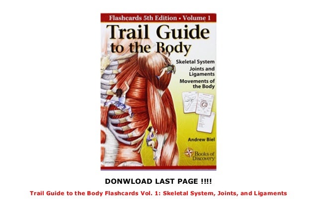 Trail Guide to the Body Flashcards Vol. 1: Skeletal System, Joints, and