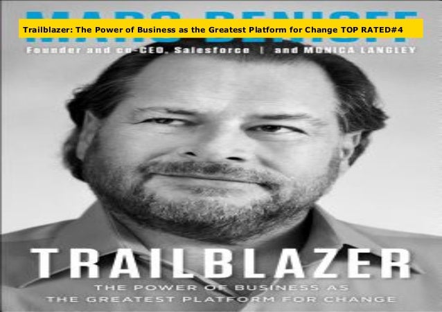 Trailblazer The Power Of Business As The Greatest Platform For Chang