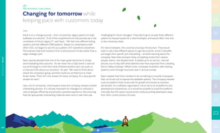 Intuit is on a change journey — from on-premise, legacy systems to SaaS
(software as a service). “A lot of the impediments to that journey lay in the
constraints of Intuit’s legacy IT,” said Tysen. “We had nine different billing
systems and five different CRM systems.” Based on conversations with
other CIOs, he began to see this as a pattern of IT operations elsewhere:
The business had built solutions from a tactical point of view rather than a
larger strategic plan.
Tysen quickly decided that one of his major goals would be to simply
avoid repeating that outcome. “As we move into a SaaS world, I want all
our technology to come from best-of-breed vendors who can push us
in how we think about our business,” he said. “We need to think about
where the company’s going, and then build our architecture to meet
those needs. There isn’t one answer for every company. It’s a very specific
answer for each.”
Like a lot of companies, Intuit leaders knew the company needed a better
onboarding process. It’s critically important for managers to onboard a
new employee efficiently and provide a positive experience. But ensuring
that the appropriate onboarding materials were sent to new hires was
challenging for Intuit managers. They had to go to at least three different
systems to request assets for a new employee, and would often miss one
or two necessary steps.
For new employees, this could be a bumpy introduction. They would
have to visit a few different places to sign documents, enroll in benefits,
and begin their specific job onboarding — all while learning about the
company. New hires received many competing emails from various
people, teams, and departments. It added up to an ad hoc, manual
process out of step with what talented new hires expected from a leading
Silicon Valley employer. What’s more, employee frustration with existing
systems came through loud and clear in annual surveys.
Tysen realized that Intuit needed to do something to simplify employees’
lives, so he set out to explore the available options. The company needed
a secure platform that could scale for growth and evolve as business
demanded. As a software organization, Intuit had a lot of platforms and
development experiences, so it would be possible to build the platform
internally. But this option would prove costly by pulling developers away
from their current product focuses.
Changing for tomorrow while
keeping pace with customers today
THE BUSINESS CHALLENGE
TECHNOLOGY|INTUIT
114
 
