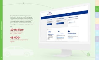 21
19 million+
individual policies in
the United States
48,000+
exclusive and independent
agents
“Our efforts in the area of technology innovation,
like EFNOL for example, are driven by our ongoing
commitment to improving the customer experience
with Farmers,” said Amanda Reierson, Head of Digital.
“Technology will never replace the importance of
human interaction, and the relationship between a
Farmers agent and the customer remains paramount.”
21
FINANCIALSERVICES|FARMERSINSURANCE
 