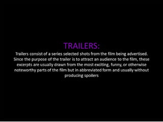Trailers as a promotional tool