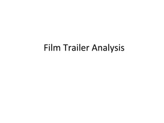 Film Trailer Analysis 