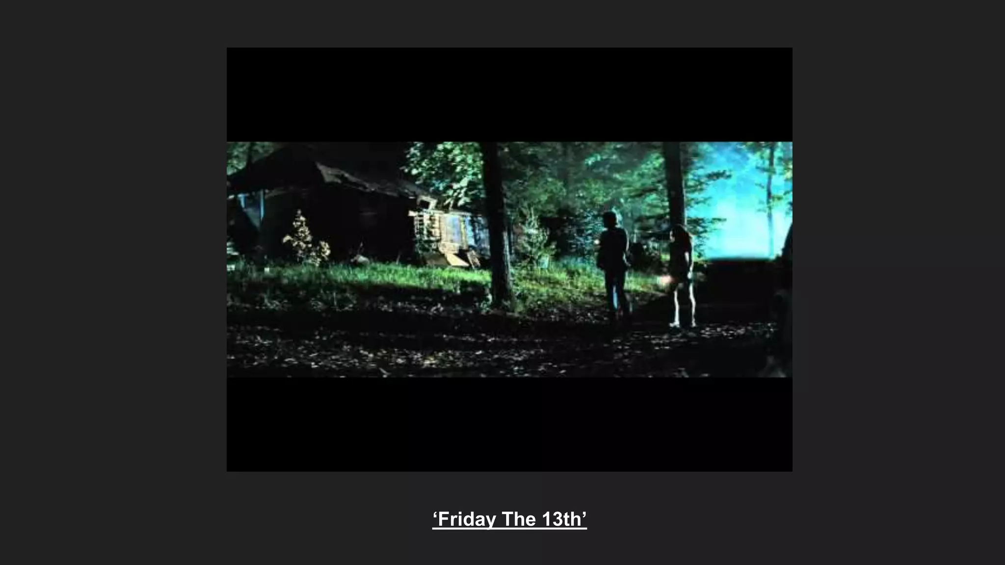 ‘Friday The 13th’
 