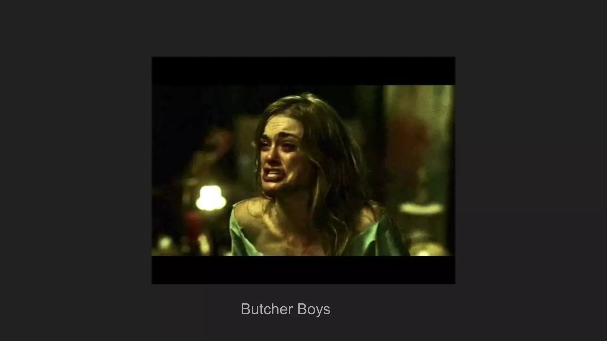 Butcher Boys
 