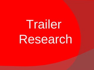 Trailer  Research 
