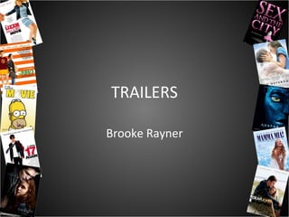 TRAILERS Brooke Rayner 