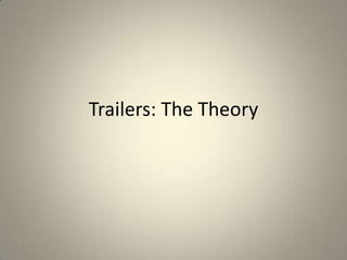 Trailers: The Theory 
