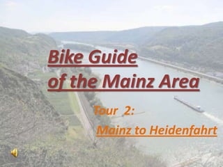 Bike Guide of the Mainz Area Tour  2: Mainz to Heidenfahrt 