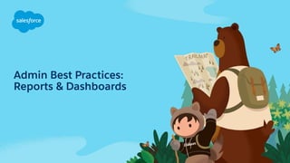 Admin Best Practices:
Reports & Dashboards
 