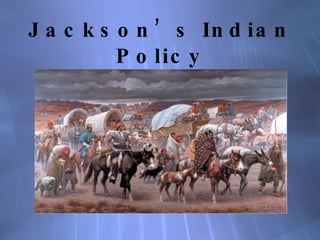Jackson’s Indian Policy 