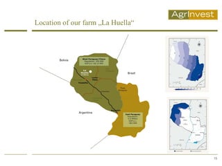 Location of our farm „La Huella“




                                   15
 