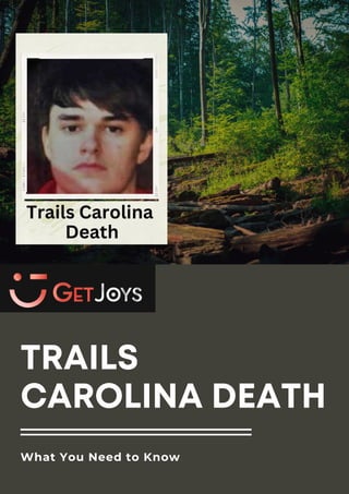 TRAILS
CAROLINA DEATH
What You Need to Know
 