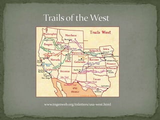 Trails of the West www.tngenweb.org/tnletters/usa-west.html 