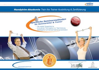 Train the Trainer Ausbildung Zertifizierung sportliche Seminar Methoden >> mit dem Handytrim-Akademie Konzept 