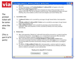 The printed ticket will be some- what like this. (This is part 4 of 4 parts) 