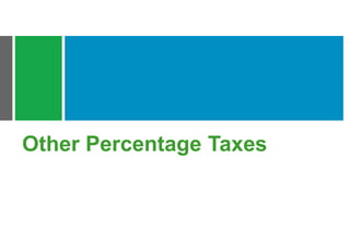 Other Percentage Taxes
 