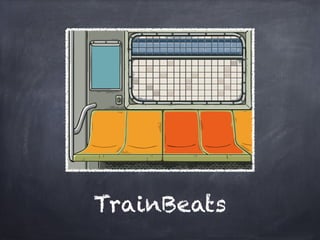 TrainBeats
 