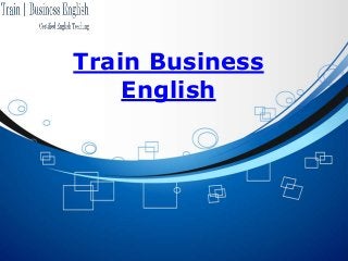 Train Business
English
 