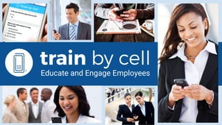 Educate and Engage Employees
1
 