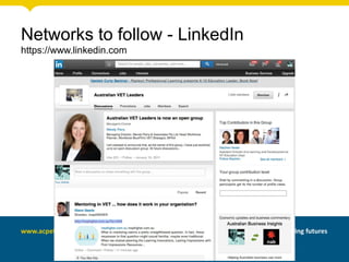Networks to follow - LinkedIn
https://www.linkedin.com
 