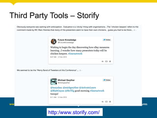 Third Party Tools – Storify
http:/www.storify.com/
 
