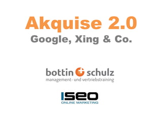 Akquise 2.0 Google, Xing & Co. 