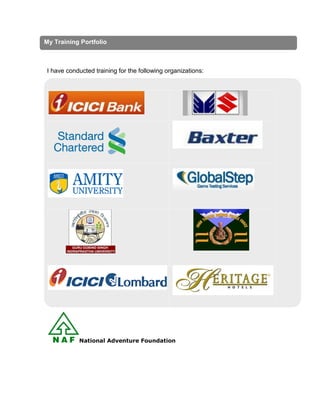 I have conducted training for the following organizations:
National Adventure Foundation
My Training Portfolio
 
