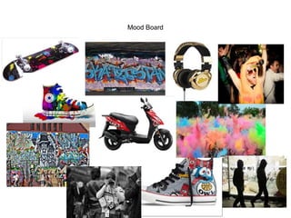Mood Board 
 