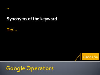 ~ Synonyms of the keyword Try… Hands on 