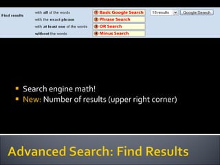 Search engine math! New:  Number of results (upper right corner) 