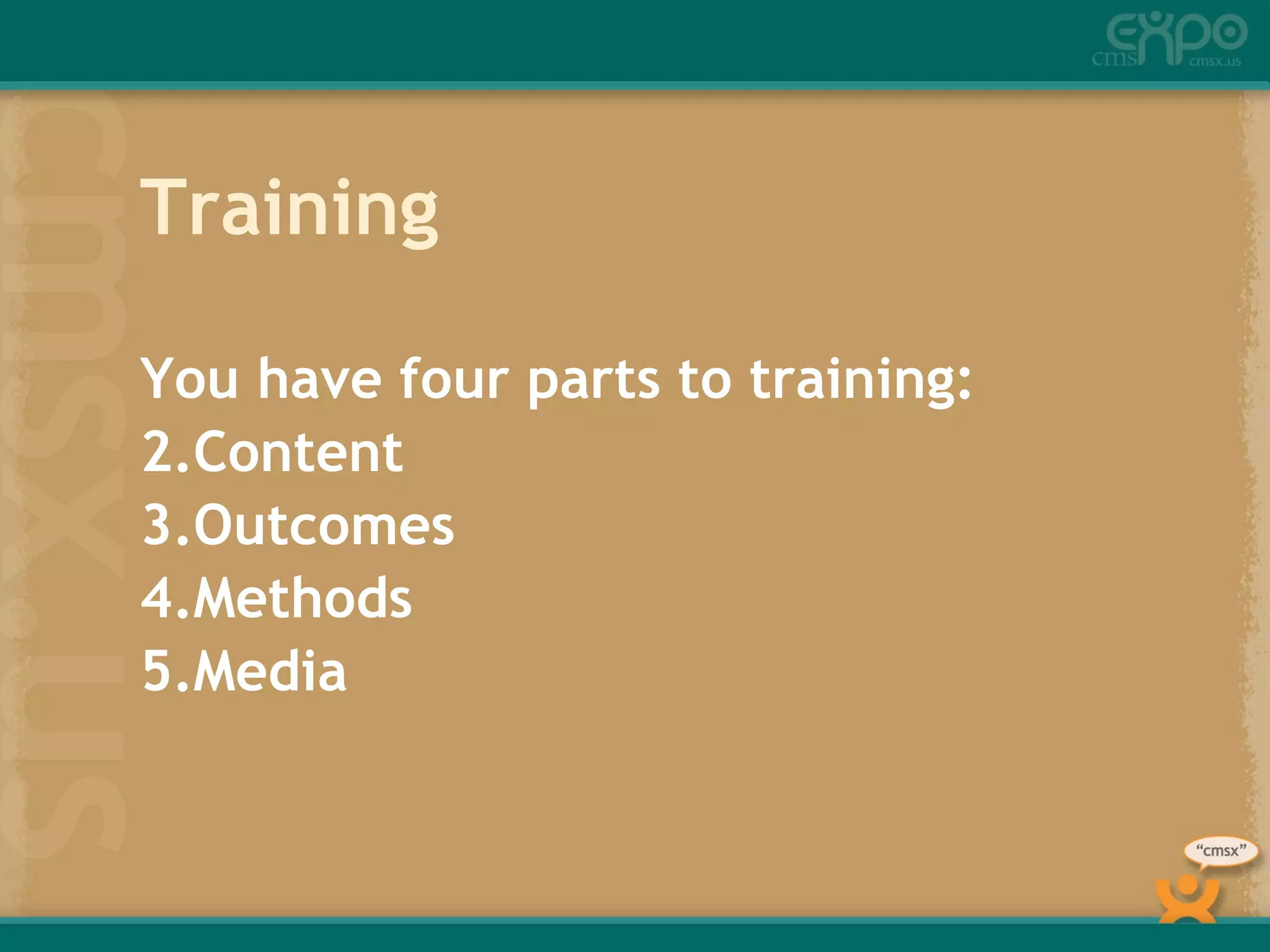 Four Parts to Training Content Outcomes Methods Media 