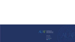 Darulaman Road
Kabul, Afghanistan
Main +93(0)729863447
auaf.edu.af
 