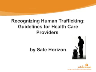Recognizing and Responding to Human Trafficking: Guidelines for Health ...