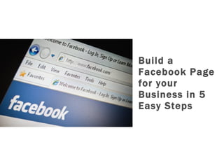 Build a Facebook Page for your Business in 5 Easy Steps 
