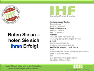 Rufen Sie an –  holen Sie sich  Ihren  Erfolg! 