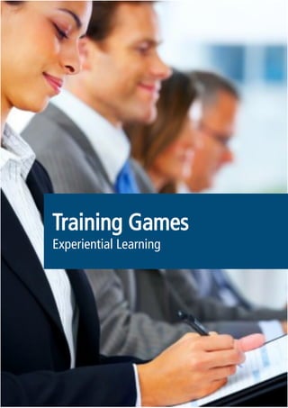 Training Games
Experiential Learning
 